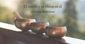 terapia de sonido sistema nervioso vibración